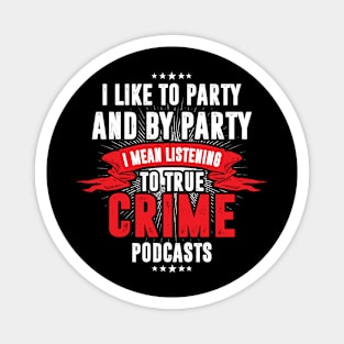 Crime Podcasts Funny Scary Serial Killer Magnet